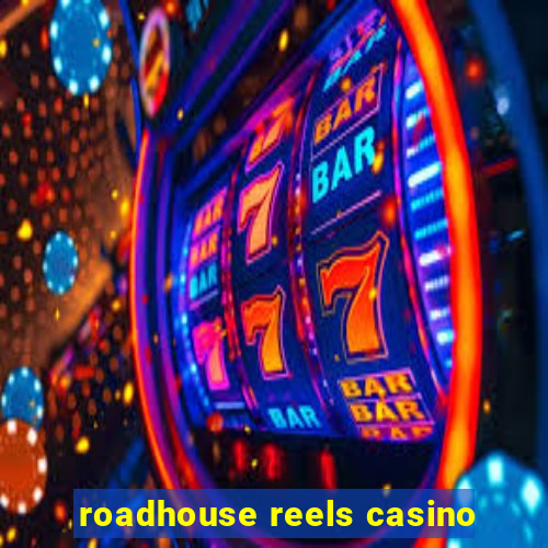 roadhouse reels casino