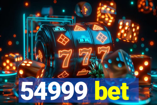 54999 bet