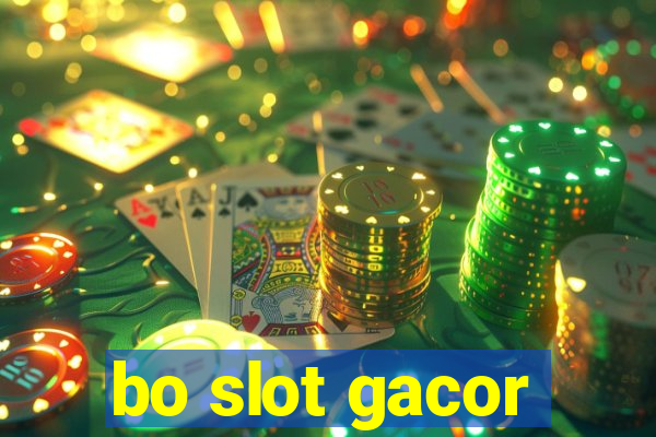 bo slot gacor