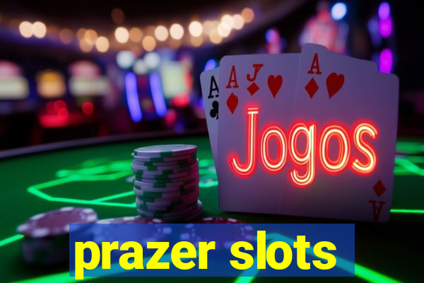 prazer slots