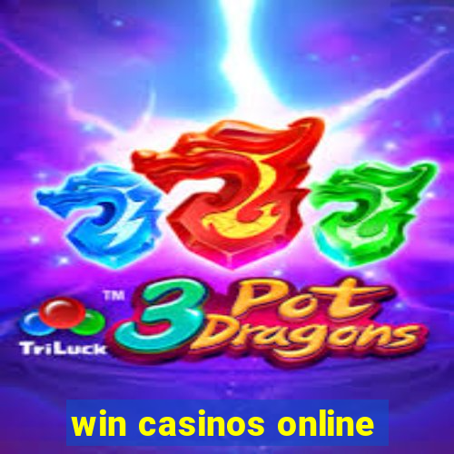 win casinos online