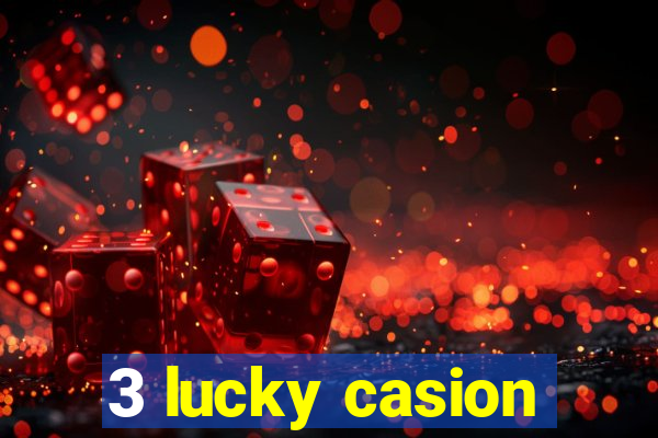 3 lucky casion