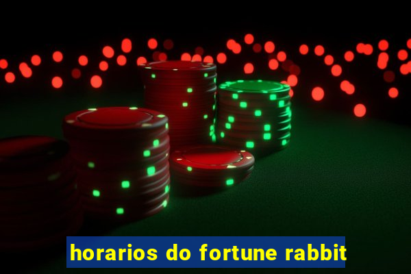 horarios do fortune rabbit