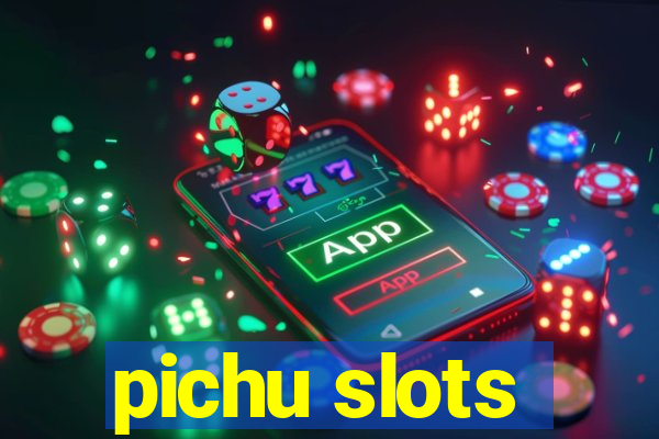 pichu slots