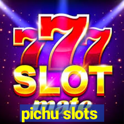 pichu slots