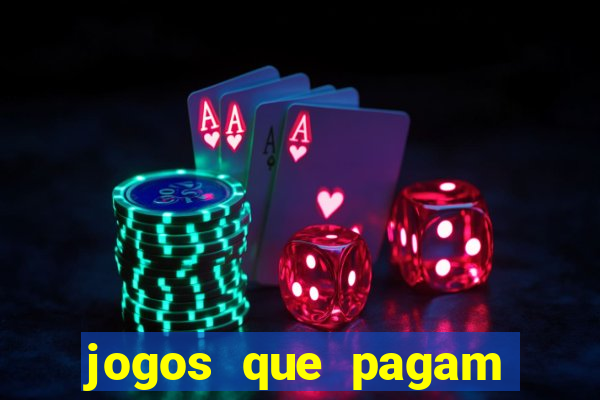 jogos que pagam pra vc jogar