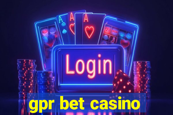 gpr bet casino