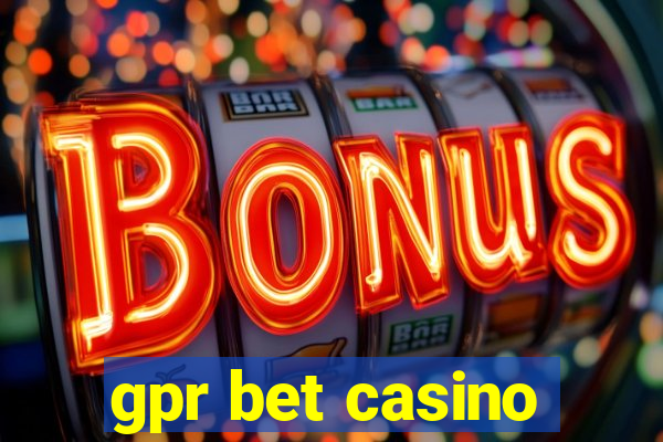 gpr bet casino