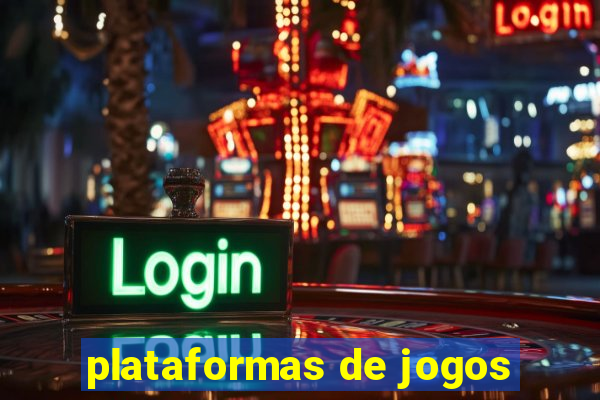 plataformas de jogos