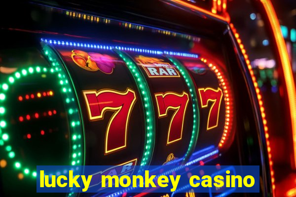 lucky monkey casino