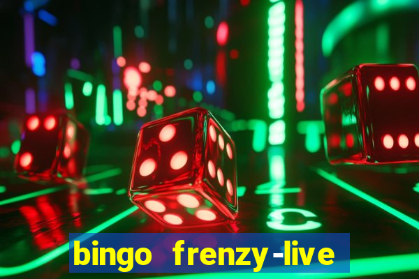 bingo frenzy-live bingo games