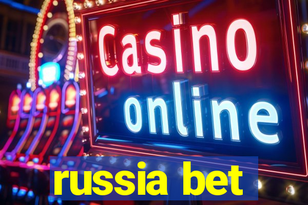 russia bet