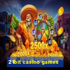 21bit casino games