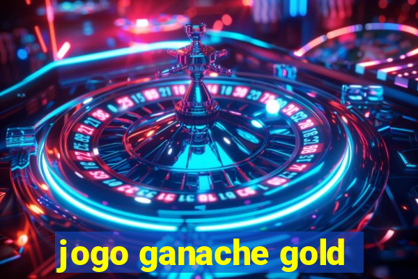 jogo ganache gold