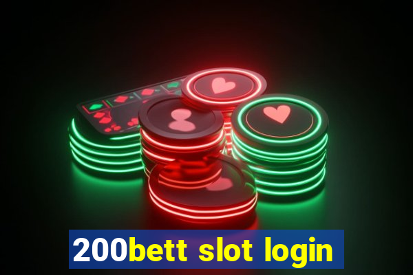 200bett slot login