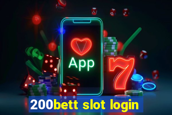 200bett slot login