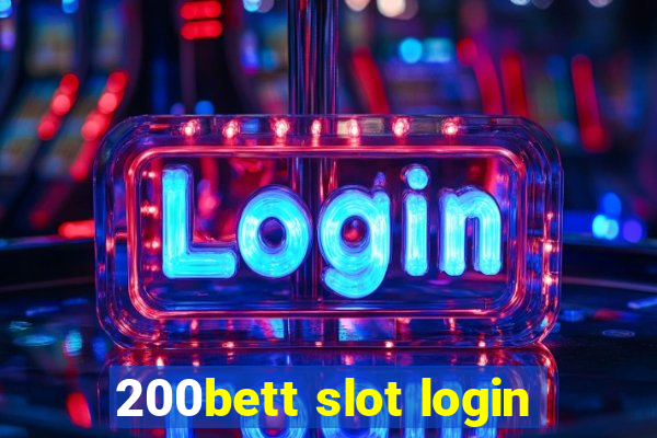 200bett slot login