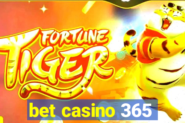 bet casino 365