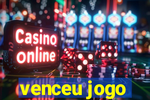 venceu jogo