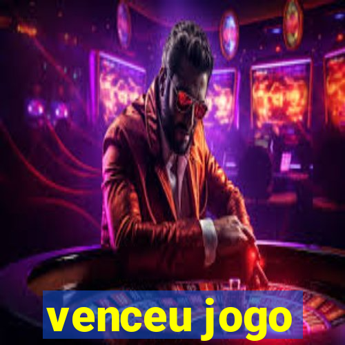 venceu jogo