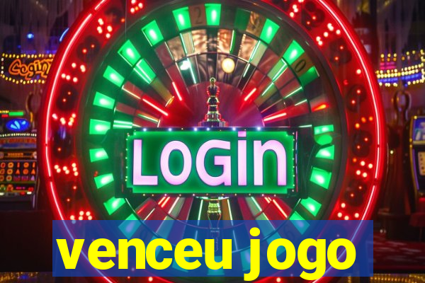 venceu jogo