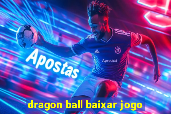 dragon ball baixar jogo