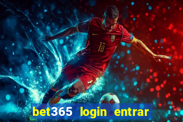 bet365 login entrar agora direto no celular