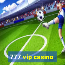 777 vip casino