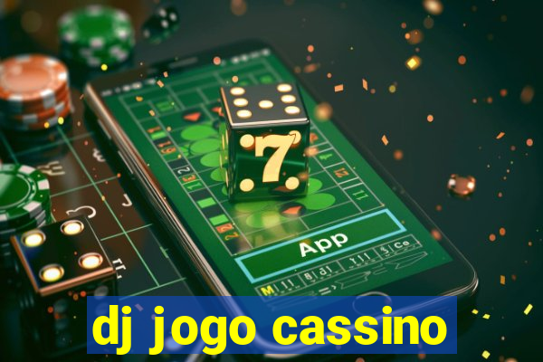 dj jogo cassino