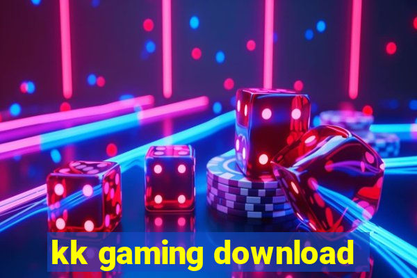 kk gaming download