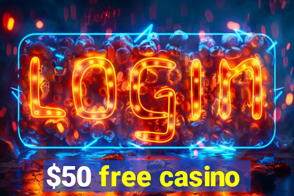 $50 free casino