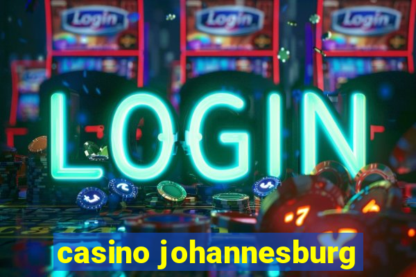 casino johannesburg