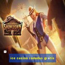 ice casino rodadas grátis