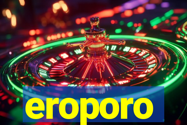 eroporo