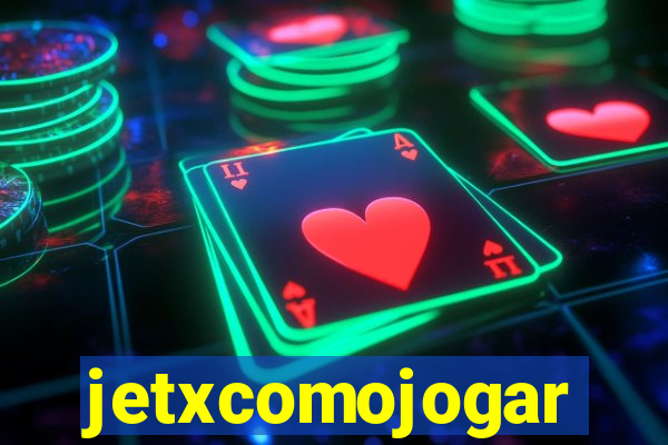 jetxcomojogar