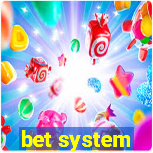 bet system