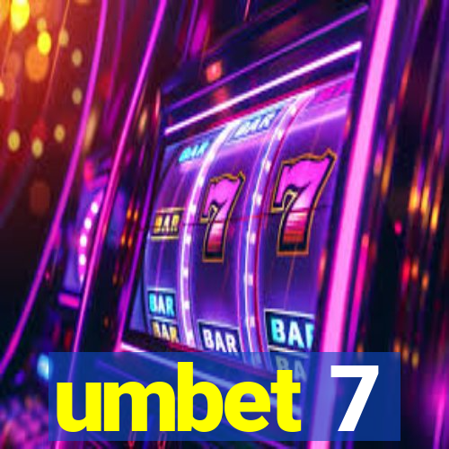 umbet 7