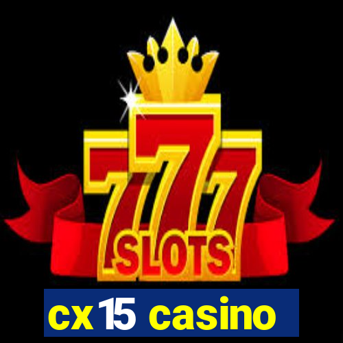 cx15 casino