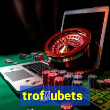 trof茅ubets