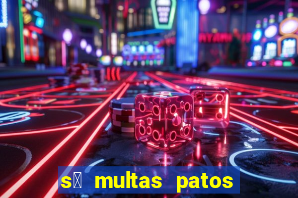 s贸 multas patos de minas