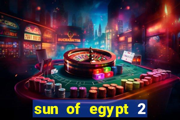 sun of egypt 2 slot demo