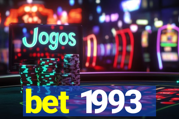 bet 1993