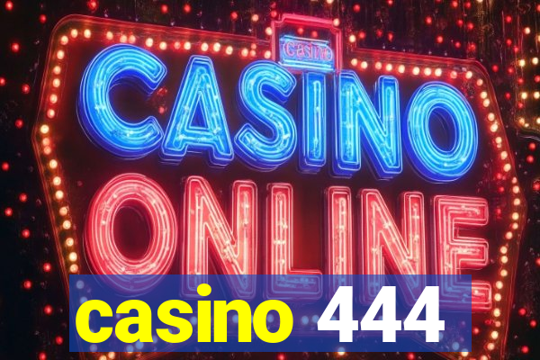 casino 444