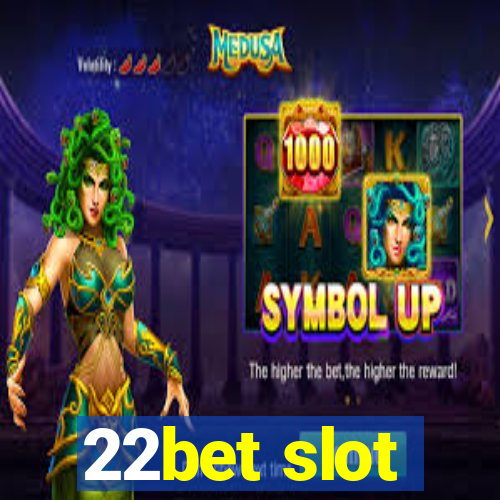 22bet slot