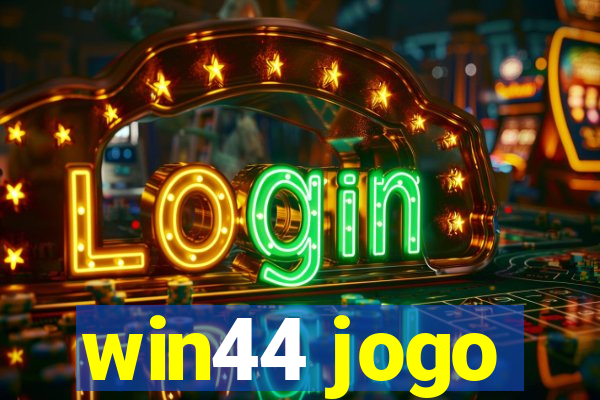 win44 jogo