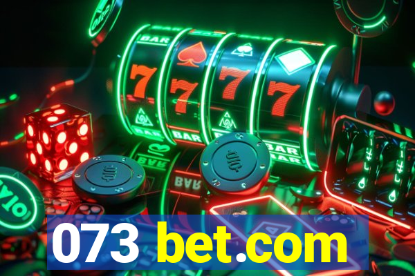 073 bet.com