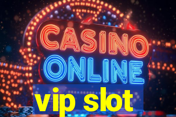 vip slot