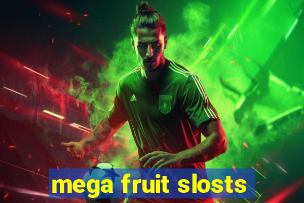 mega fruit slosts