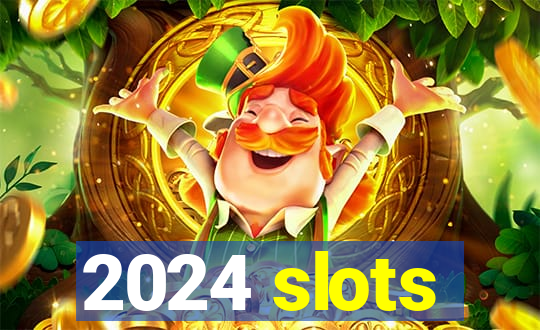 2024 slots