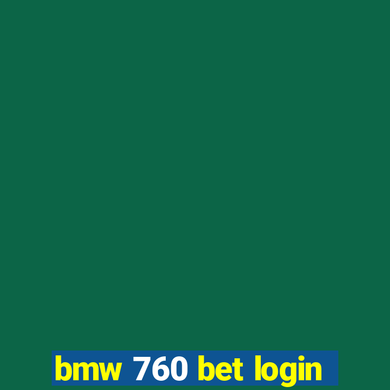 bmw 760 bet login